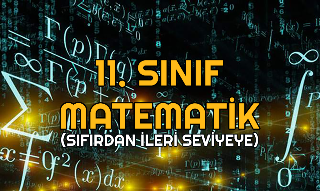 sifirdan-ileri-seviyeye-11-sinif-matematik-geo-konulari sifirdan-ileri-seviyeye-11-sinif-matematik-geo-konulari